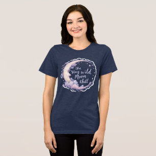 Stay Wild Moon Chill - Celestial Calm Design Tri-Blend Shirt