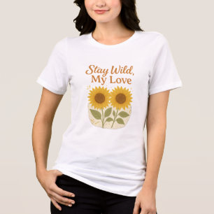 Stay Wild My Love – Boho Sunflower Rustic Design Tri-Blend Shirt