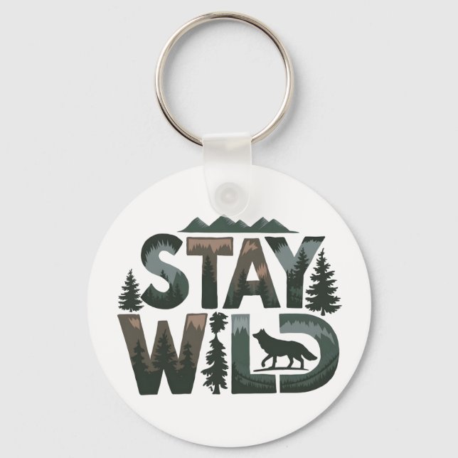 Stay Wild - Nature-Inspired Design Key Ring (Front)