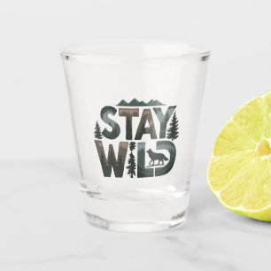 Stay Wild - Nature-Inspired Design Shot Glass