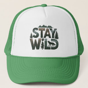 Stay Wild - Nature-Inspired Design Trucker Hat