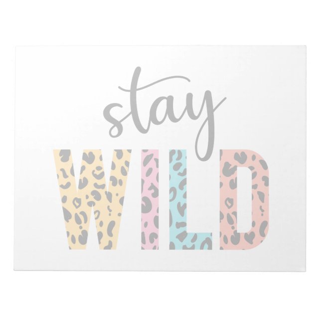Stay Wild Notepad (Front)