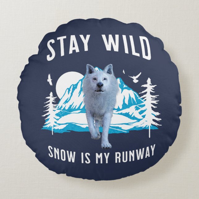 Stay Wild Snow Is My Runway Wolf Art Round Cushion (Front)