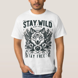 #Stay wild, stay free Typography T-Shirt