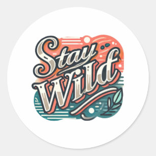 Stay Wild Sticker Trendy Hand-lettered Typography 