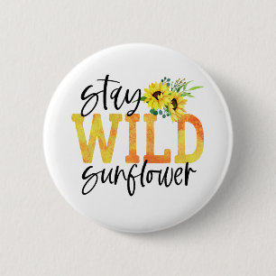 Stay Wild Sunflower 6 Cm Round Badge