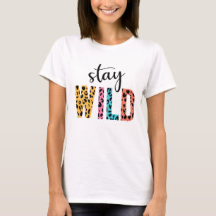 Stay Wild T-Shirt