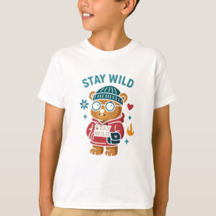 Stay wild teddy Bear T-Shirt
