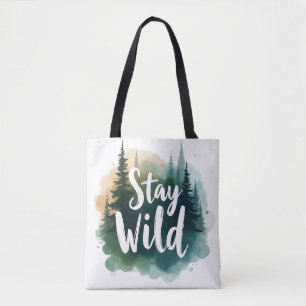 Stay Wild Tote Bag   Nature Art Shopper