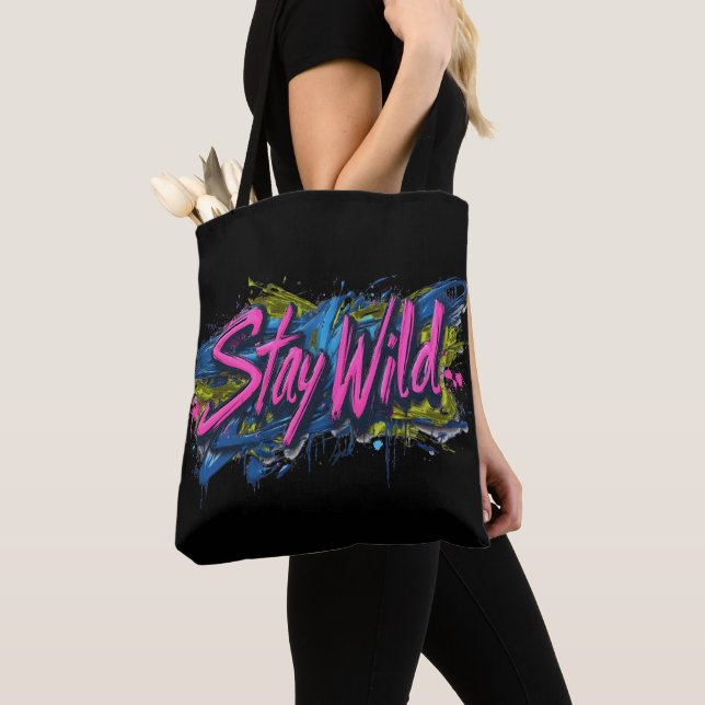 "Stay Wild" - Vibrant Graffiti-Style Text Design Tote Bag (Close Up)