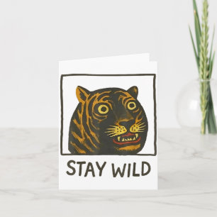 Stay Wild Vintage Silly And Cute Tiger Face Card