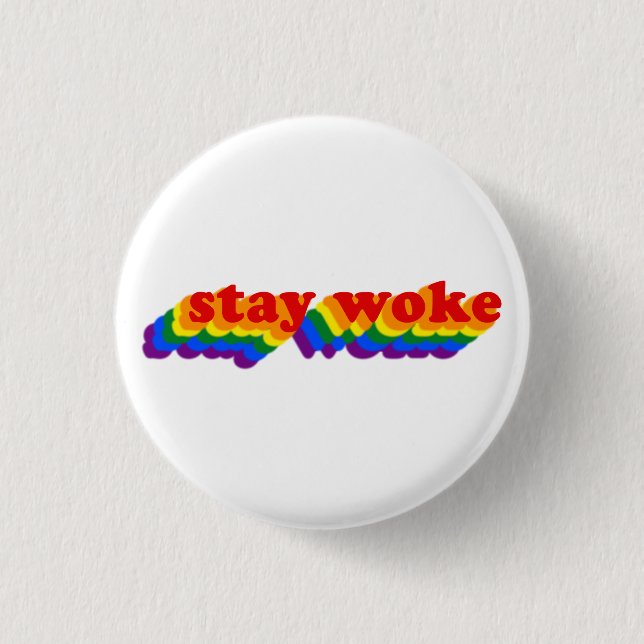 Stay Woke 3 Cm Round Badge (Front)