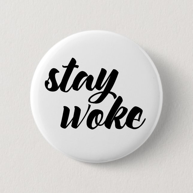 Stay Woke 6 Cm Round Badge (Front)