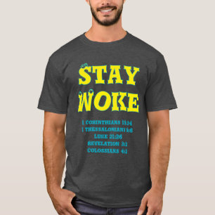 STAY WOKE Bible T-Shirt