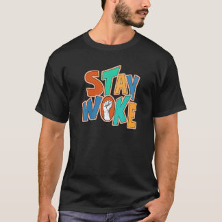 Stay Woke Black History Month Proud Afro Africa Me T-Shirt