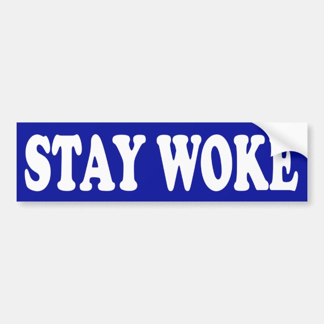 Stay Woke Bumper Sticker (Front)