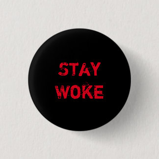 Stay Woke Button