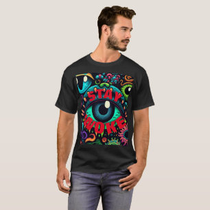 Stay Woke Colourful  T-Shirt