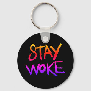Stay WOKE Key Chain