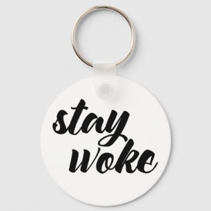 Stay Woke Key Ring