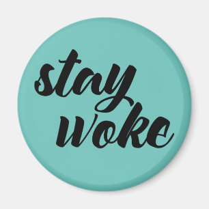 Stay Woke Magnet
