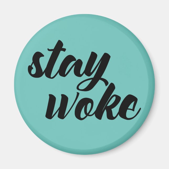Stay Woke Magnet (Front)
