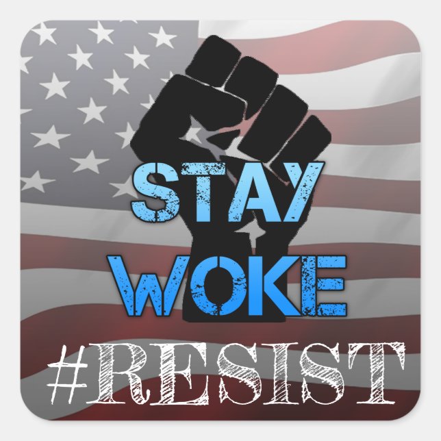 Stay Woke Resist Fist Slang Anti Trump Stickers (Front)