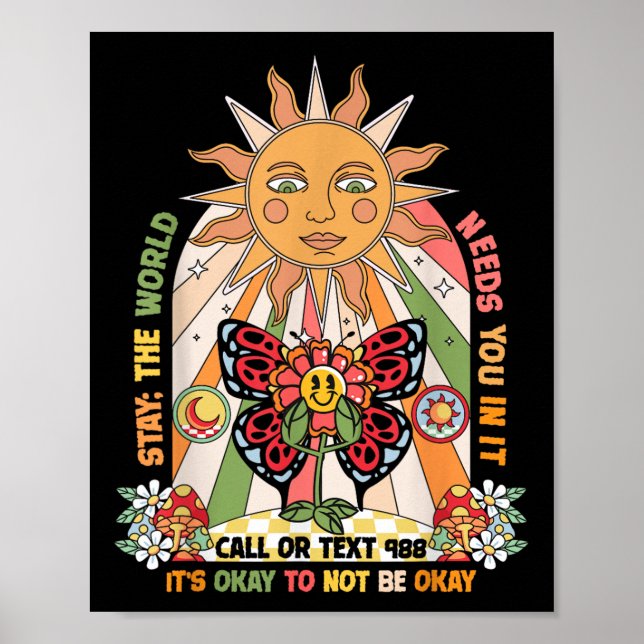 Stay World Needs You Call 988 Suicide Prevention G Poster (Front)