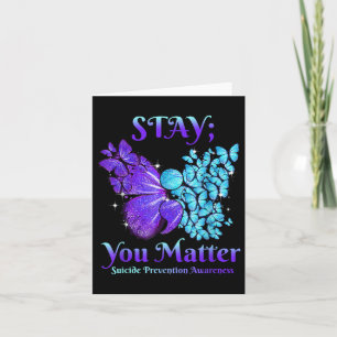 Stay You Butterfly Semicolon Suicide Awareness Card