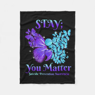 Stay You Butterfly Semicolon Suicide Awareness Fleece Blanket