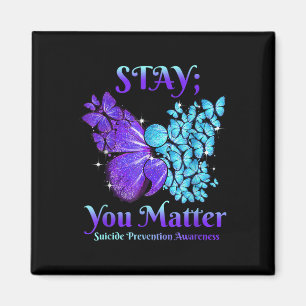 Stay You Butterfly Semicolon Suicide Awareness  Magnet