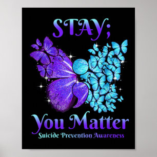 Stay You Butterfly Semicolon Suicide Awareness  Poster