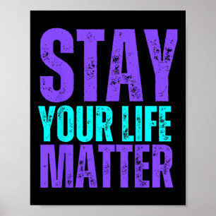 Stay You Life Problem Suicide Prevention Awareness Poster