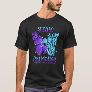 Stay You Matter Butterfly Semicolon Suicide Awaren T-Shirt