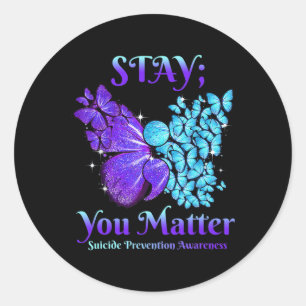 Stay You Problem Butterfly Semicolon Suicide Aware Classic Round Sticker