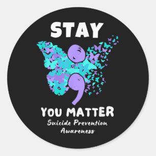 Stay You Suicide Prevention Awareness Butterfly Classic Round Sticker
