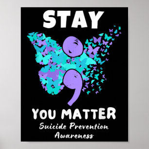 Stay You Suicide Prevention Awareness Butterfly  Poster