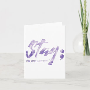 Stay Your Story Is Not Over Mental Health Suicide  Card