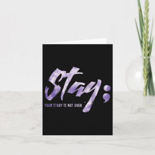 Stay Your Story Is Not Over Mental Health Suicide Card