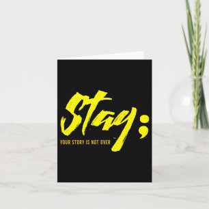 Stay Your Story Is Not Over Mental Health Suicide Card