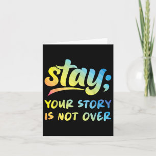 Stay Your Story Is Not Over Mental Health Suicide Card