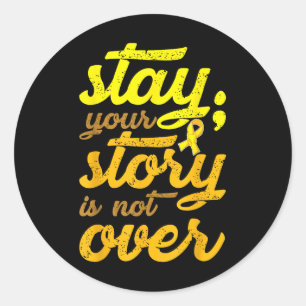 Stay Your Story Is Not Over Mental Health Suicide Classic Round Sticker