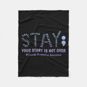 Stay Your Story Is Not Over Mental Health Suicide  Fleece Blanket