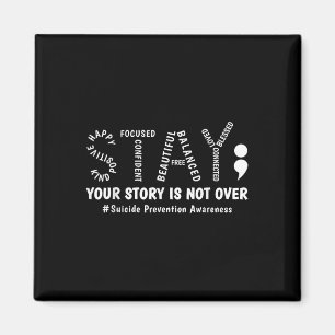 Stay Your Story Is Not Over Mental Health Suicide Magnet