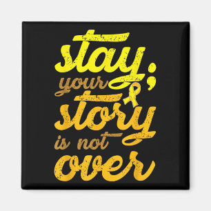 Stay Your Story Is Not Over Mental Health Suicide Magnet