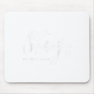 Stay Your Story Is Not Over Mental Health Suicide Mouse Pad