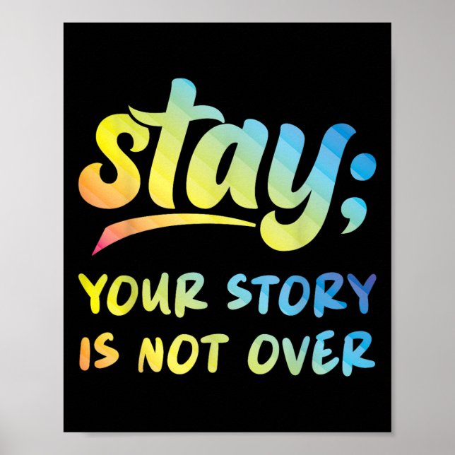 Stay Your Story Is Not Over Mental Health Suicide  Poster (Front)