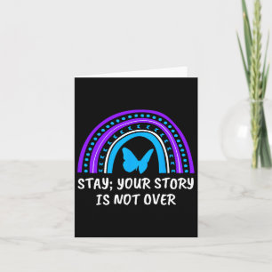 Stay Your Story Is Not Over Stay Suicide Preventio Card