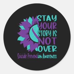 Stay Your Story Is Not Over Suicide Prevention Awa Classic Round Sticker
