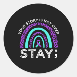 Stay Your Story Is Not Over Suicide Prevention Awa Classic Round Sticker
